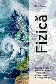 Fizica – Ghid de pregatire pentru bacalaureat (Mecanica Electricitate, Termodinamica)