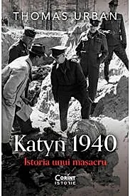Katyn 1940. Istoria unui masacru