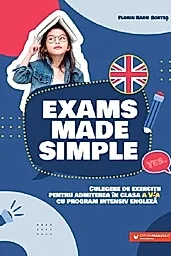 Exams made simple. Culegere de exercitii - Clasa 5 - Program intensiv engleza