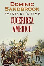 Aventuri in timp. Cucerirea Americii