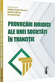 Provocari juridice ale unei societati in tranzitie
