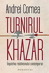 Turnirul khazar. Impotriva relativismului contemporan