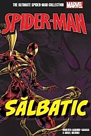 Salbatic. Volumul 4. Ultimate Spider-Man