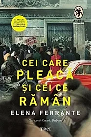 Cei care pleaca si cei ce raman. Seria Tetralogia Napolitana Vol.3