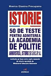 Istorie. 50 de teste pentru admiterea la Academia de Politie