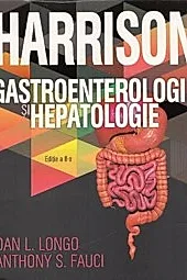 Harrison. Gastroenterologie si hepatologie Ed.2