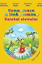 Comunicare in limba romana - Clasa 1 Vol.1 - Caiet