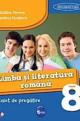 Limba romana - Clasa 8 - Caiet de pregatire
