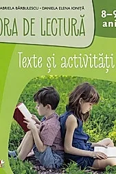 Ora de lectura. Texte si activitati 8-9 ani