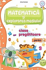 Matematica si explorarea mediului - Clasa pregatitoare Partea 2 - Caiet de lucru