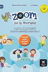 Zoom sur la Roumanie. Franceza - Clasa 1 - Caiet