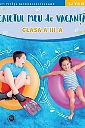 Caietul meu de vacanta - Clasa 3