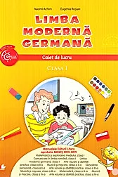 Limba moderna germana - Clasa 1 - Caiet de lucru