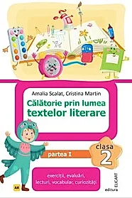 Calatorie prin lumea textelor literare. Clasa a II-a. Partea 1 – (AR)