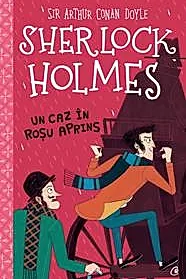 Sherlock Holmes. Un caz in rosu aprins