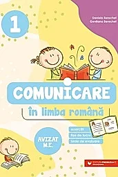 Comunicare in limba romana. Exercitii, fise de lucru, teste de evaluare. Clasa I