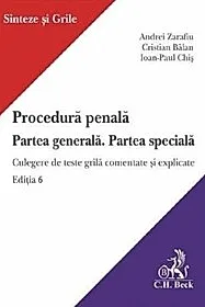 Procedura penala. Partea generala. Partea speciala Ed.6