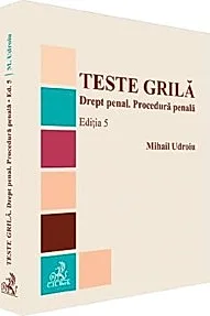 Teste grila. Drept penal. Procedura penala Ed.5