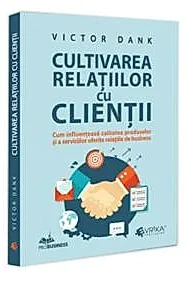 Cultivarea relatiilor cu clientii