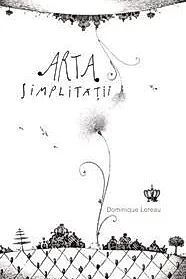 Arta simplitatii (resigilat)