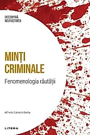 Descopera Neurostiinta. Minti criminale