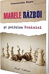 Marele razboi si politica Romaniei. Constantin Stere
