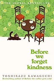 Before We Forget Kindness