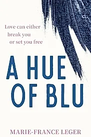 A Hue of Blu : the unforgettable love story
