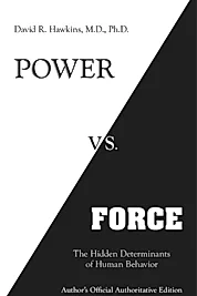 Power vs. Force : The Hidden Determinants of Human Behaviour