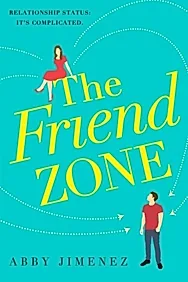 The Friend Zone: the most hilarious and heartbreaking romantic comedy