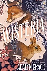Wisteria : the Sunday Times bestseller - the gorgeous new gothic fantasy romance from the bestselling author of Belladonna and Foxglove