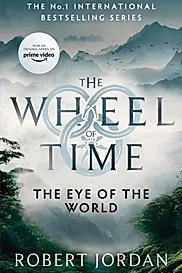 The Eye of the World - The Wheel of Time, Book 1