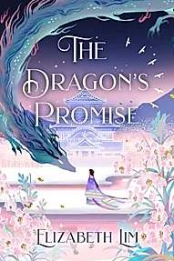 The Dragon's Promise : the Sunday Times bestselling magical sequel to Six Crimson Cranes