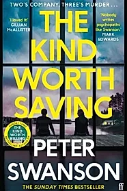 The Kind Worth Saving : 'Nobody writes psychopaths like Swanson.' Mark Edwards