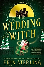 The Wedding Witch : The new bewitching rom-com from the author of the TikTok hit, THE EX HEX!