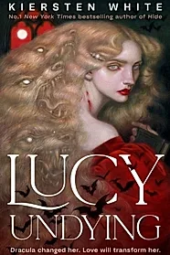 Lucy Undying: A Dracula Novel