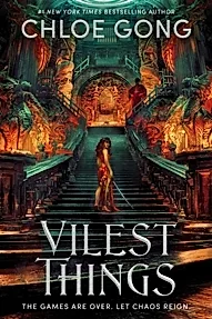 Vilest Things : the fiercely addictive and gripping sequel to the epic fantasy romance sensation Immortal Longings