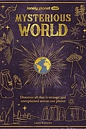 Lonely Planet Kids Mysterious World