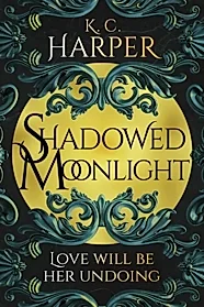 Shadowed Moonlight : The deliciously HOT urban romantasy featuring fake-dating!