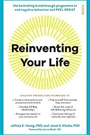 Reinventing Your Life : the bestselling breakthrough programme to end negative behaviour and feel great