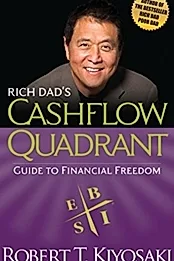 Rich Dad's Cashflow Quadrant : Guide to Financial Freedom