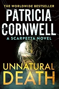 Unnatural Death : The rollercoaster new Kay Scarpetta thriller