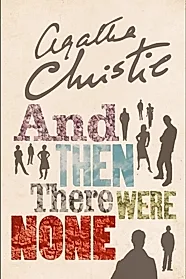 And Then There Were None : The World’s Favourite Agatha Christie Book