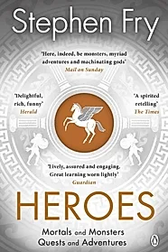 Heroes : The myths of the Ancient Greek heroes retold