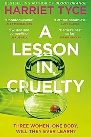 A Lesson in Cruelty : The propulsive new thriller from the bestselling author of Blood Orange
