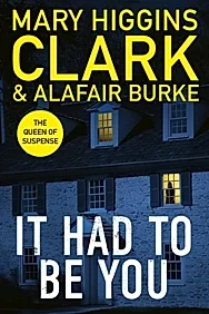 It Had To Be You : The thrilling new novel from the bestselling Queens of Suspense