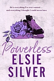 Powerless : A sweet and steamy small-town romance from the Sunday Times bestselling author of Wild Love!