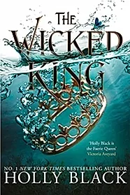 The Wicked King (The Folk of the Air #2)