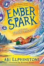 Ember Spark and the Frost Phoenix : Volume 2