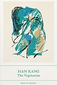 The Vegetarian : Winner of the 2024 Nobel Prize in Literature